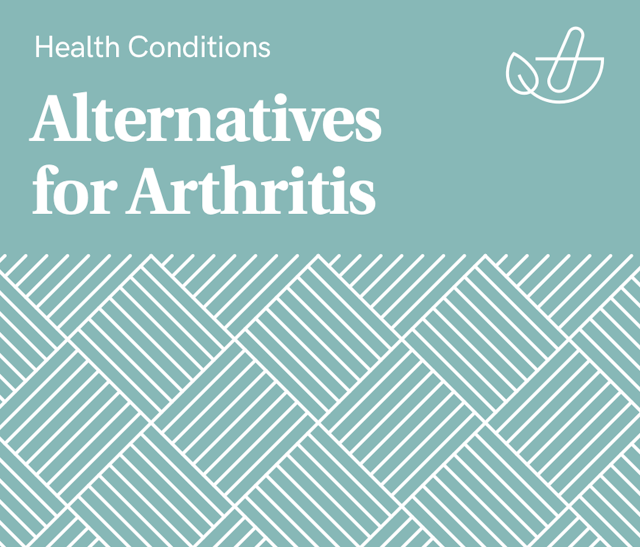 Guide to Alternatives for Arthritis